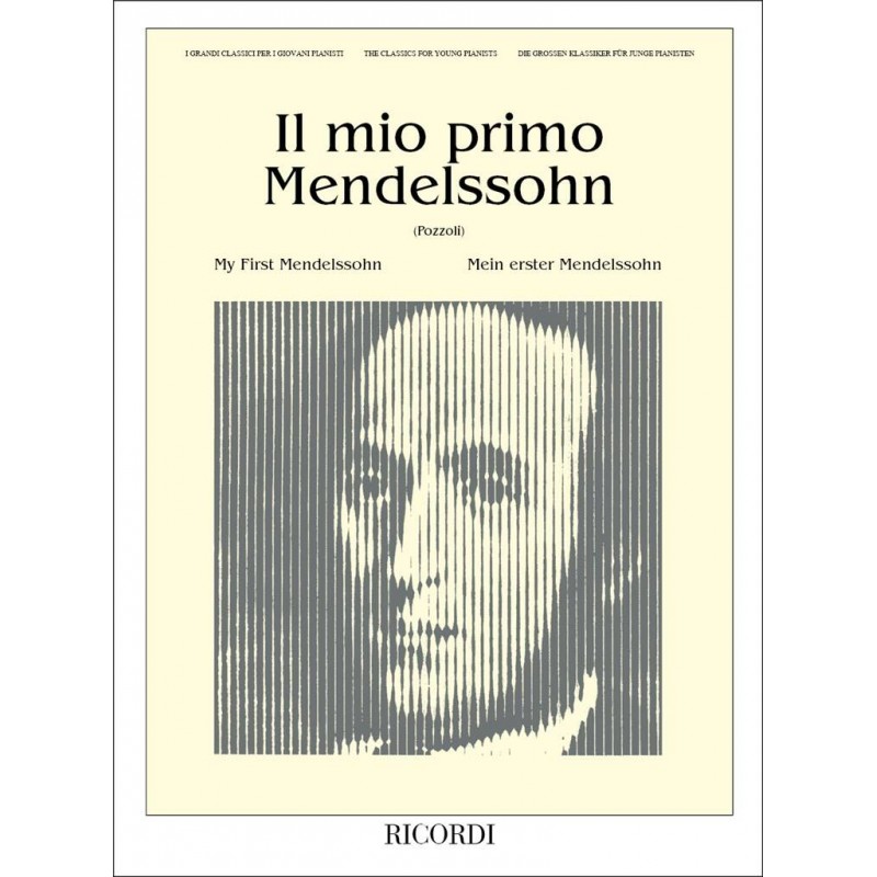 Felix Mendelssohn Bartholdy - Il Mio Primo Mendelssohn